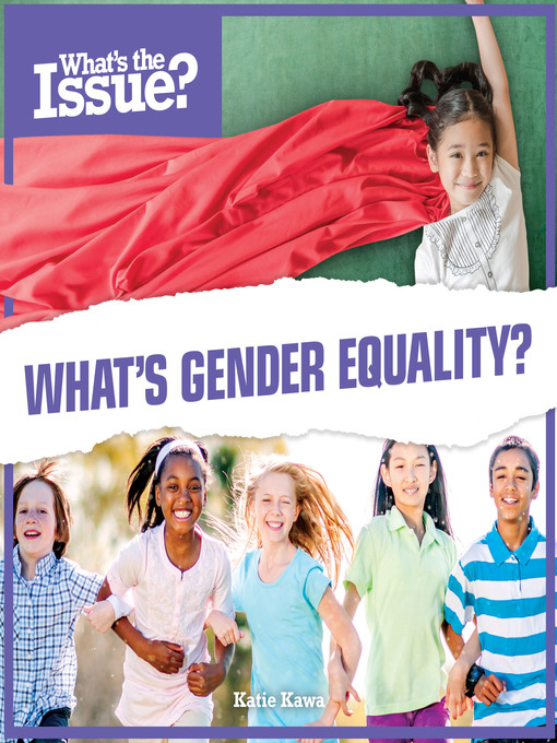 Title details for What's Gender Equality? by Katie Kawa - Available